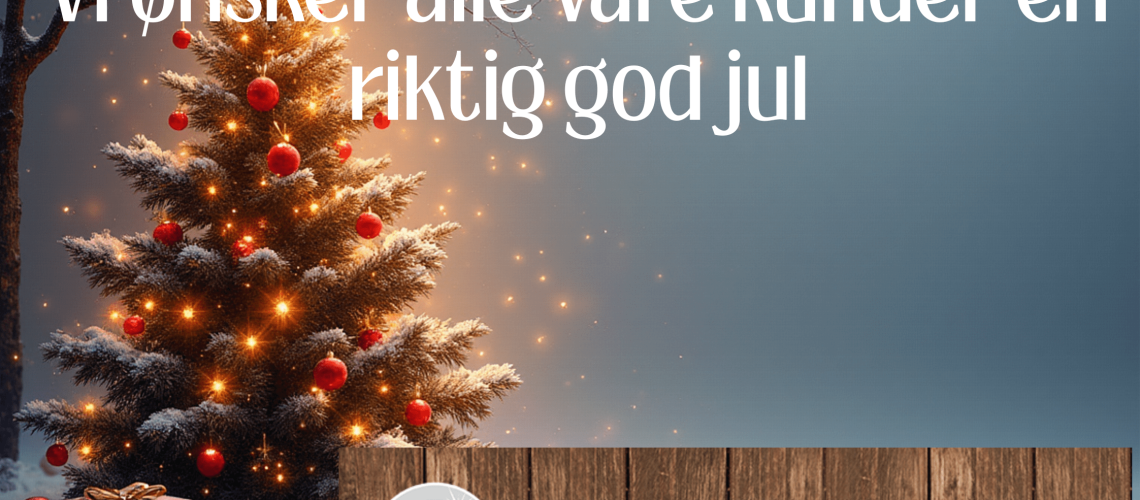 Vi ønsker alle våre kunder en riktig god jul